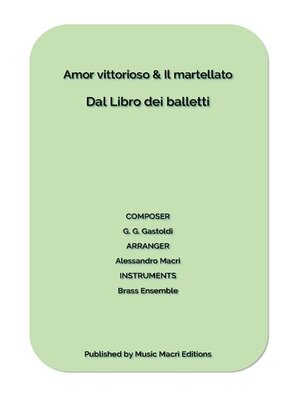 cover image of Amor vittorioso & Il martellato by G. G. Gastoldi